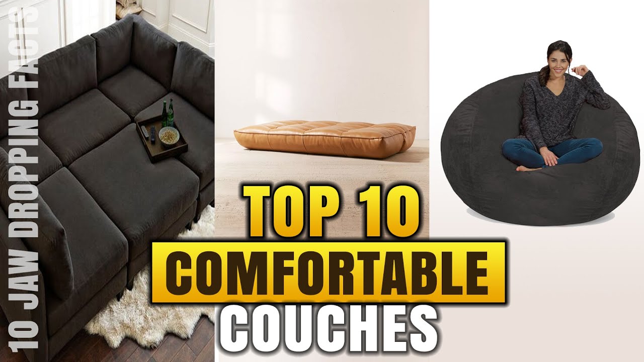 Top 10 Most Comfortable Couches You Need to See