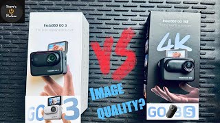 Insta360 Go 3 vs Insta360 Go 3S: Image Quality, Not an Easy Answer...