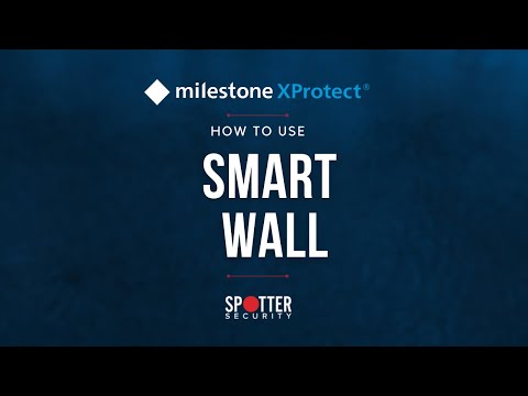 Milestone XProtect - How to Use Smart Wall