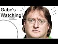 Gabe Newell's Watching Me 