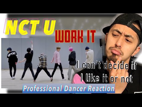 NCT U 엔시티 유 ‘Work It’ Dance Practice || Professional Dancer Reacts