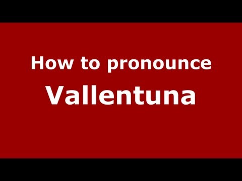 How to Pronounce Vallentuna - PronounceNames.com
