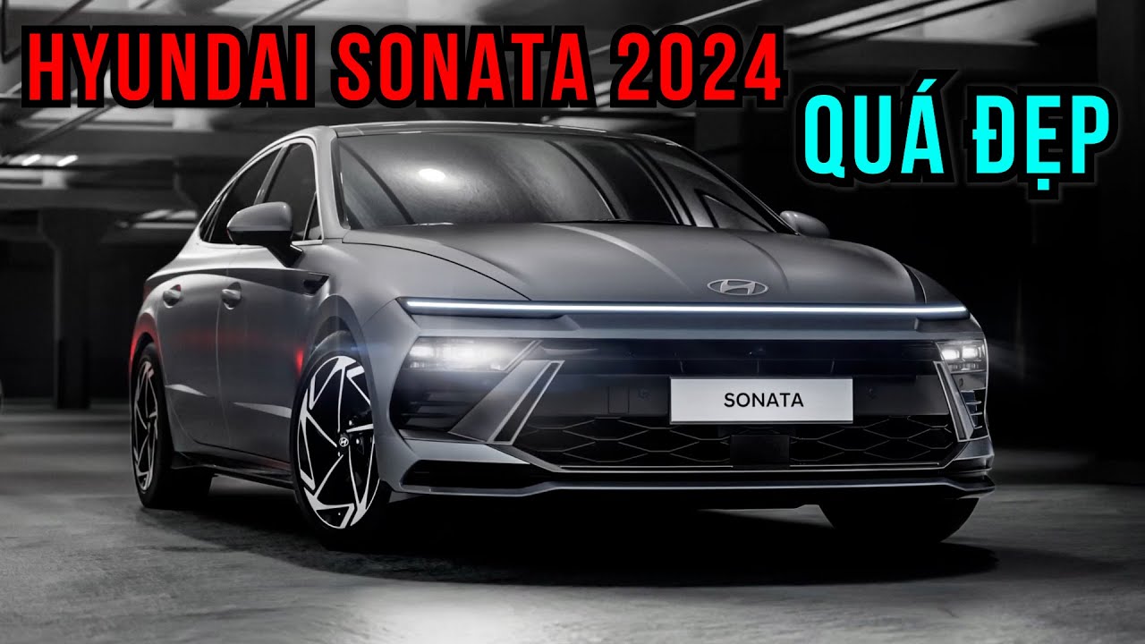 Chi tiết Hyundai Sonata 2024: Đẹp như xe sang, 5 tùy chọn động cơ