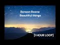 Benson Boone Beautiful Things 1 HOUR LOOP