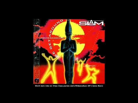 Slam - We Get Around (When The Sun Goes Down) (Bassomatic Mix) (90's Dance Music) ✅