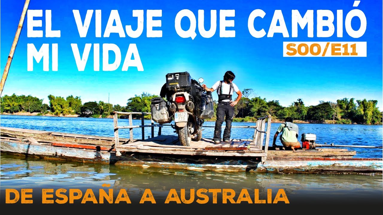 El VIAJE que me CAMBIÓ la VIDA / De ESPAÑA a AUSTRALIA 40.000 KM / VUELTA AL MUNDO EN MOTO (S00/E11)