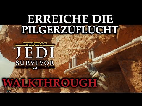 JEDHA  -  ERREICHE DIE PILGERZUFLUCHT -  WALKTHROUGH | STAR WARS JEDI SURVIVOR