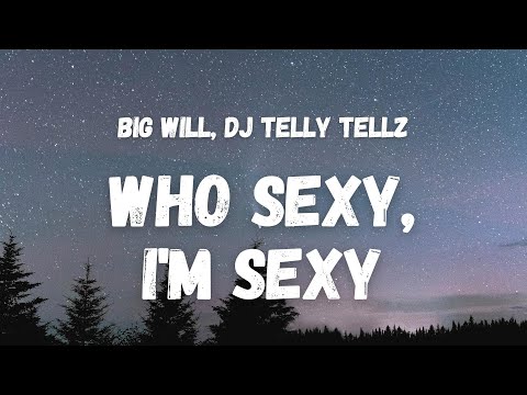 Big Will, DJ Telly Tellz - F**k It Up Challenge Remix (lyrics) (TikTok Song) | who sexy, i'm sexy