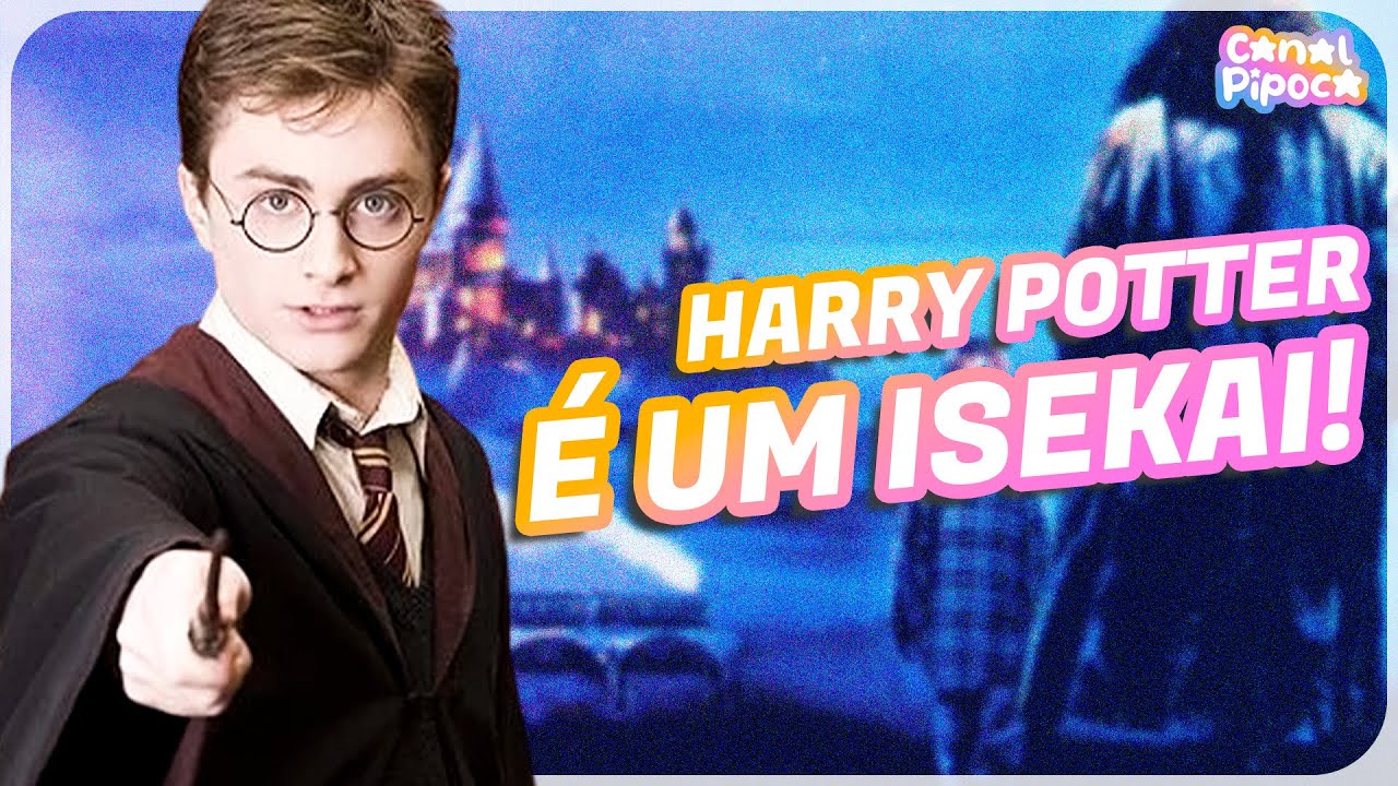 Harry Potter é um ISEKAI! E eu vou te provar...  | #185