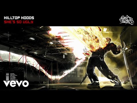 Hilltop Hoods - She's So Ugly (Official Audio)