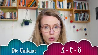 Deutschlernen zu Hause - 11. Aussprache - Die Umlaute Ä Ö Ü