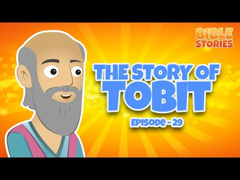 The Story of Tobit | Bible Stories for Kids | Episode 29