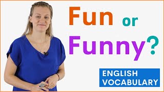 FUN vs FUNNY Difference Meaning Example Sentences 