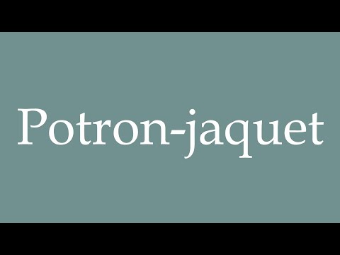 How to Pronounce ''Potron-jaquet'' (Potron-jacket) Correctly in French