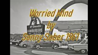 Worried Mind by Sonny Saber (1961)