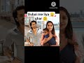 Shoaib Ne Dubai Me Liya Naya Ghar Shorts Viral Dipikakiduniya Sscreation