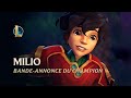 Milio, la Douce flamme | Bande-annonce de champion - League of Legends