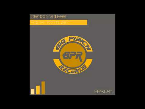 Draco Valter - Face To Music (Original Mix) [Big Punch Records]