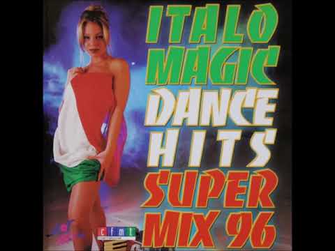 Italo Magic Dance Hits Super Mix 96