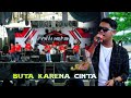 BUTA KARENA CINTA ADI OM ROLLYSTA CMA AUDIO