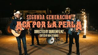 Segunda Generacion - Acá por la Perla (Video Oficial)