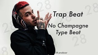 No Champagne Sfera Ebbasta Prod. 28  [Type Beat]