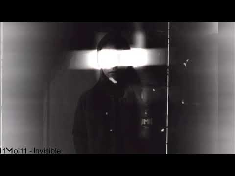 11Moi11 - Invisible
