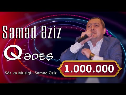 Səməd Əziz - Qədeş