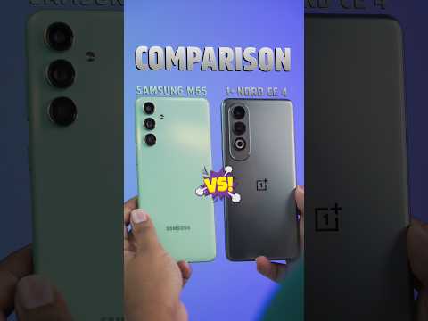 Best Phone Under 25k? 🔥 OnePlus Nord CE 4 5G vs Samsung Galaxy M55 5G 