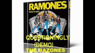 THE RAZONES-QUESTIONINGLY(DEMO).wmv