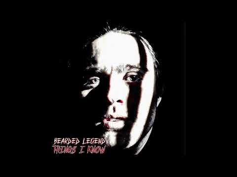 BEARDED LEGEND - THINGS I KNOW (PROD. CL!PPED)