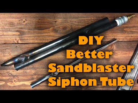 Making a better sandblaster siphon tube