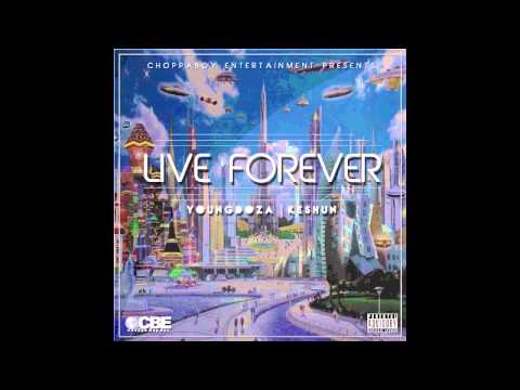Live Forever - Young Doza & KeShun