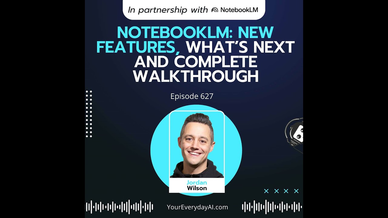 Ep 627: NotebookLM: New features, what’s next and complete walkthrough