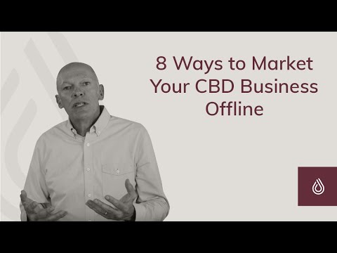 , title : '8 Ways to Market Your CBD Business | Selling CBD Offline'