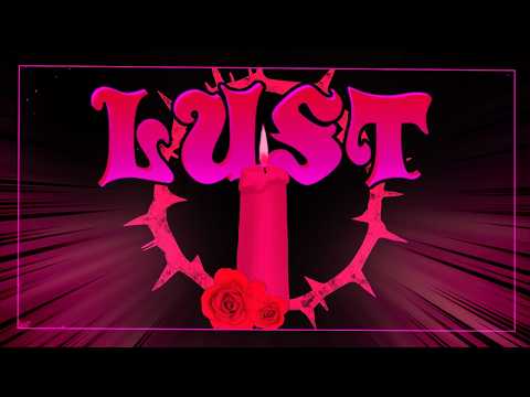 LUST | The Seven Deadly Sins