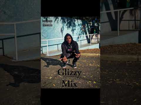 Yglizzy - Glizzy Mix