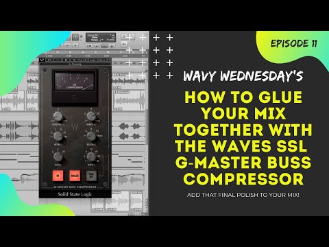 How To Glue Your Mix Together With Waves SSL G-Master Buss Compressor  | Mix Buss Compression
