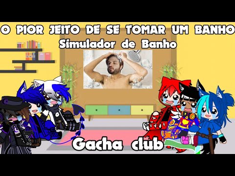 React @Jazzghost THE WORST WAY TO TAKE A SHOWER Gacha Club Shower Simulator