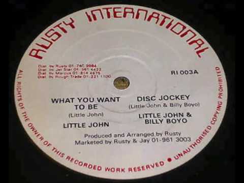 Little John & Billy Boyo - What You Want To Be + Dub - 12