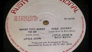 Little John & Billy Boyo - What You Want To Be + Dub - 12