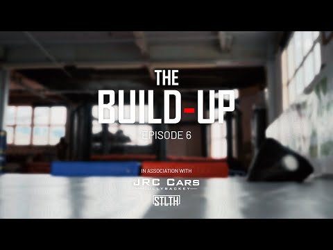 The Build-Up: Episode 6