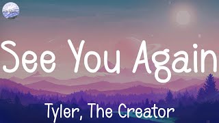 Tyler, The Creator - See You Again (lyrics) ~ Loreen, Bad Bunny, OneRepublic