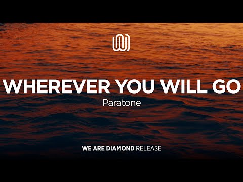 Paratone - Wherever You Will Go