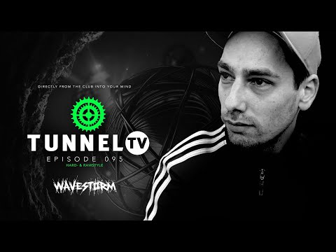 Tunnel TV ep095 w/ WAVESTORM | Hardstyle & RAW!
