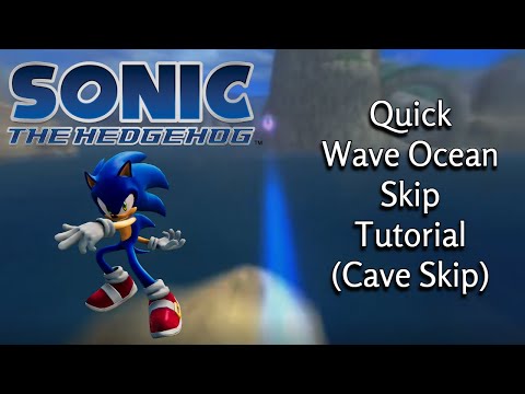 Sonic '06 - Quick Wave Ocean Skip Tutorial (Cave Skip)