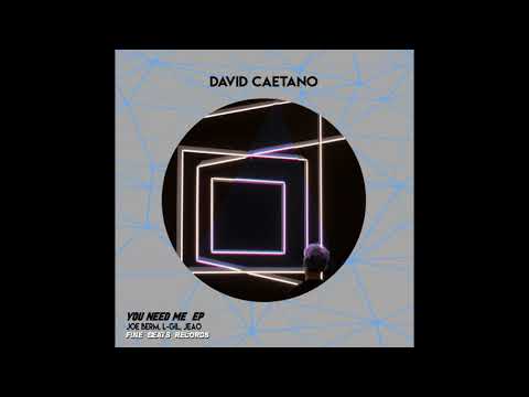 David Caetano - You Need Me (Original Mix)