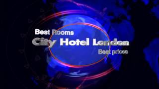 preview picture of video 'city hotel london uk'