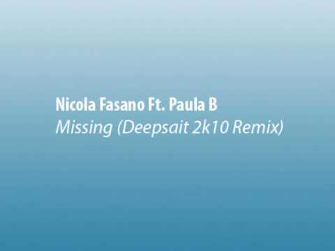 Nicola Fasano Ft. Paula B - Missing (Deepsait 2k10 Remix)