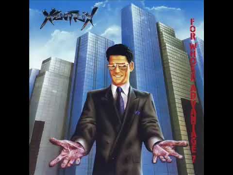 XENTRIX - For Whose Advantage 1990 full album